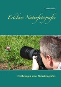 Cover-Bild zum Titel 'Erlebnis Naturfotografie' von 'Thomas Filke'