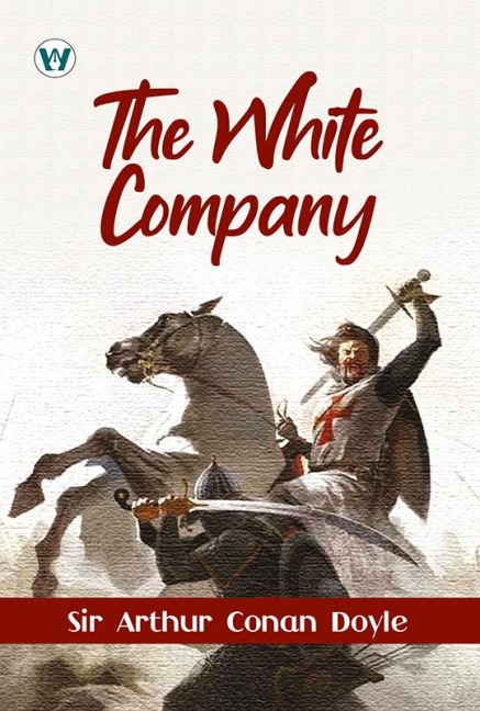 The White Company - Arthur Conan Doyle