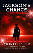 Cover-Bild zum Titel 'Jackson's Chance' von 'Michael Roberts'