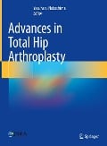 Advances in Total Hip Arthroplasty - 