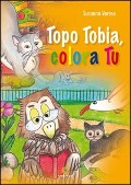 Cover-Bild zum Titel 'Topo Tobia, colora tu' von 'Susanna Varese'