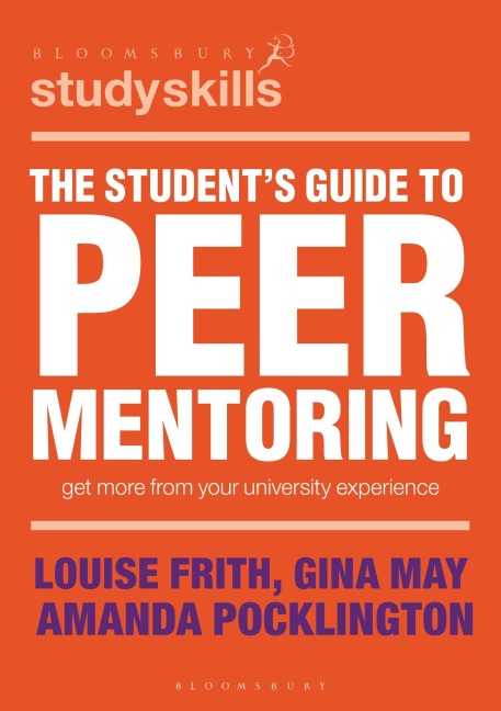 The Student's Guide to Peer Mentoring - Louise Frith, Gina May, Amanda Pocklington