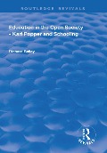 Cover-Bild zum Titel 'Education in the Open Society - Karl Popper and Schooling' von 'Richard Bailey'