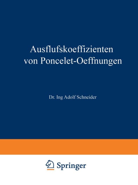 Ausflufskoeffizienten von Poncelet-Oeffnungen - Adolf Schneider