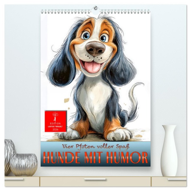 Hunde mit Humor (hochwertiger Premium Wandkalender 2026 DIN A2 hoch), Kunstdruck in Hochglanz - Peter Roder