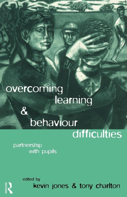 Overcoming Learning and Behaviour Difficulties - Tony Charlton, Kevin Jones