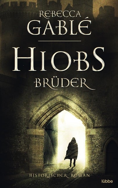 Hiobs Brüder - Rebecca Gablé