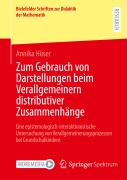 Cover-Bild zum Titel 'Zum Gebrauch von Darstellungen beim Verallgemeinern distributiver Zusammenhänge' von 'Annika Hüser'