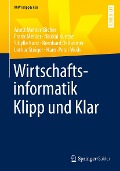 Cover-Bild zum Titel 'Wirtschaftsinformatik Klipp und Klar' von 'Anett Mehler-Bicher, Frank Mehler, Nicolai Kuntze, Sibylle Kunz, Bernhard Ostheimer'