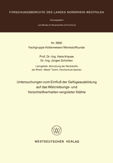 Untersuchungen zum Einfluß der Gefügeausbildung auf das Wälzreibungs- und Verschleißverhalten vergüteter Stähle - Hans Krause