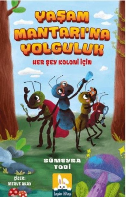 Yasam Mantarina Yolculuk - Her Sey Koloni Icin - Sümeyra Tobi