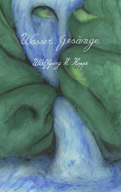 Wasser-Gesänge - Wolfgang H. Hoppe