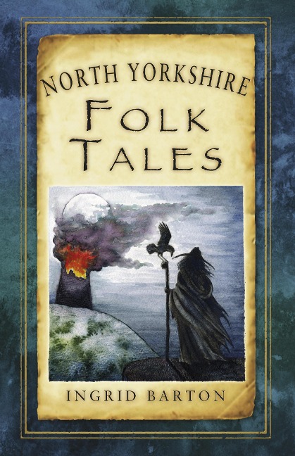 North Yorkshire Folk Tales - Ingrid Barton