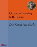 Die Taten Friedrichs - Otto von Freising, Rahewin