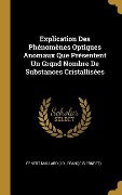 Cover-Bild zum Titel 'Explication Des Phénomènes Optiques Anomaux Que Présentent Un Grqnd Nombre De Substances Cristallisées' von ''