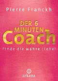 Cover-Bild zum Titel 'Der 6-Minuten-Coach' von 'Pierre Franckh'