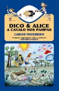 Dico e Alice a cavalo nos pampas - Carlos Figueiredo, Leonardo Nahoum