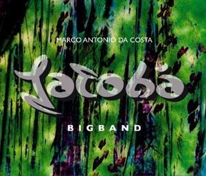 Jatoba Bigband - Marco Antonio Da Costa