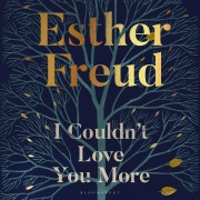 Cover-Bild zum Titel 'I Couldn't Love You More' von 'Esther Freud'