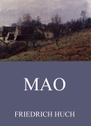 Cover-Bild zum Titel 'Mao' von 'Friedrich Huch'