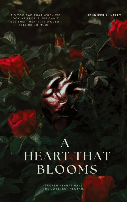A Heart That Blooms - Jennifer L Kelly