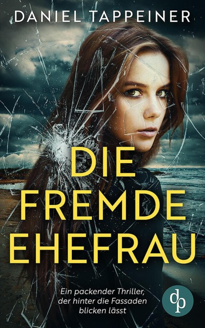 Die fremde Ehefrau - Daniel Tappeiner