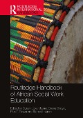 Routledge Handbook of African Social Work Education - 