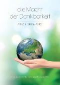 Die Macht der Dankbarkeit - Alfred R. Stielau-Pallas