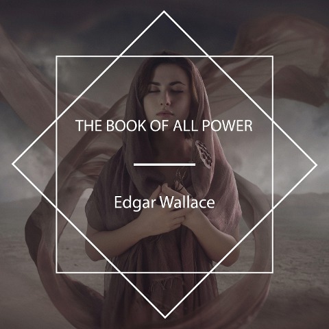 The Book of All Power - Edgar Wallace