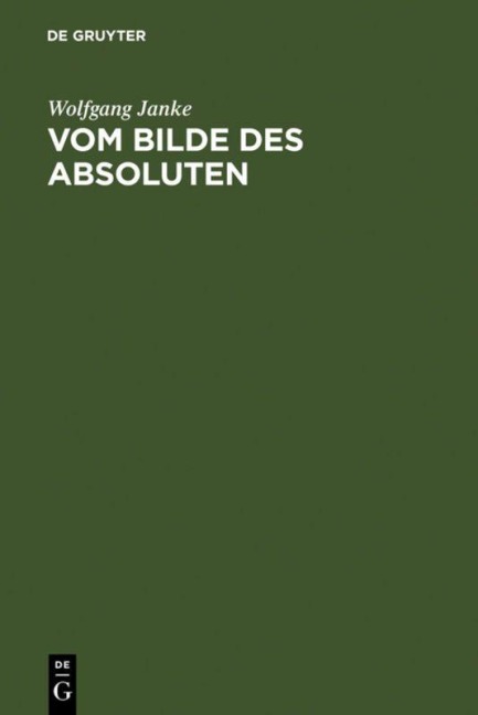 Vom Bilde des Absoluten - Wolfgang Janke