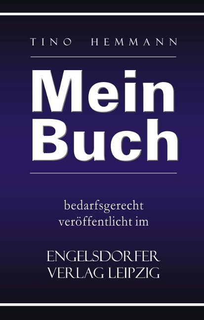 Mein Buch bedarfsgerecht veröffentlicht im Engelsdorfer Verlag - Tino Hemmann