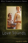 Love Sounds (After Dinner Conversation, #57) - Pamela L. Laskin