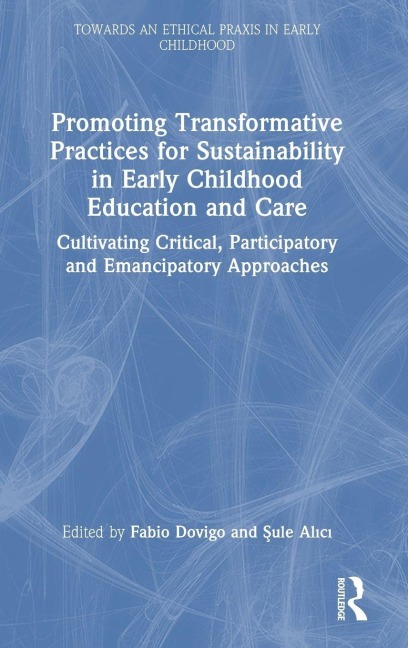 Promoting Transformative Practices for Sustainability in Early Childhood Education and Care - 