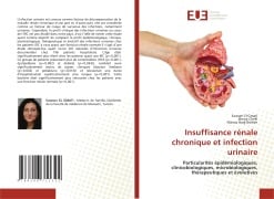 Insuffisance rénale chronique et infection urinaire - Sawsen El Gmati, Jihene Chelli, Maissa Hadj Brahim