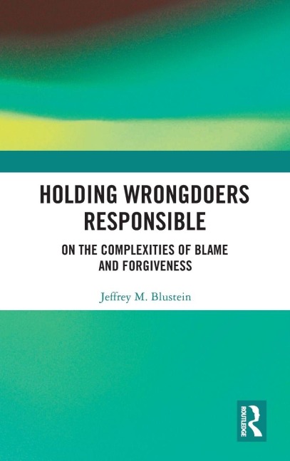 Holding Wrongdoers Responsible - Jeffrey Blustein