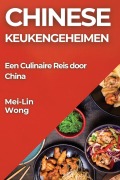 Chinese Keukengeheimen - Mei-Lin Wong