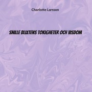 Cover-Bild zum Titel 'Snille Blixtens tokigheter och visdom' von 'Charlotte Larsson'