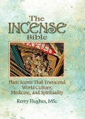 Cover-Bild zum Titel 'The Incense Bible' von 'Dennis J Mckenna, Kerry Hughes'