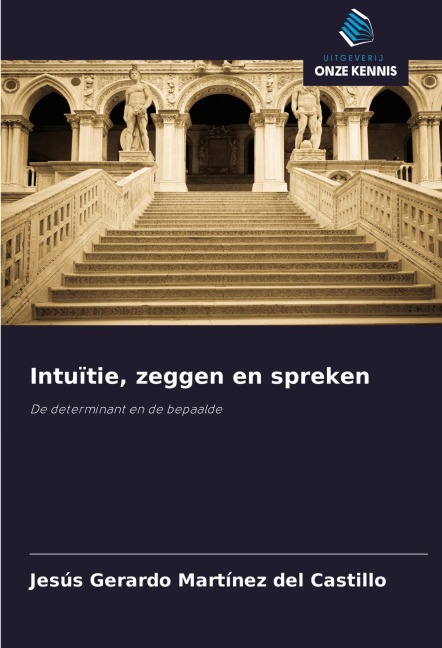 Intuïtie, zeggen en spreken - Jesús Gerardo Martínez del Castillo
