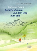 Cover-Bild zum Titel 'Entscheidungen auf dem Weg zum Bild' von 'Tilo Schneider'