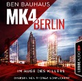 Cover-Bild zum Titel 'MK4 Berlin - Im Auge des Killers' von 'Ben Bauhaus'