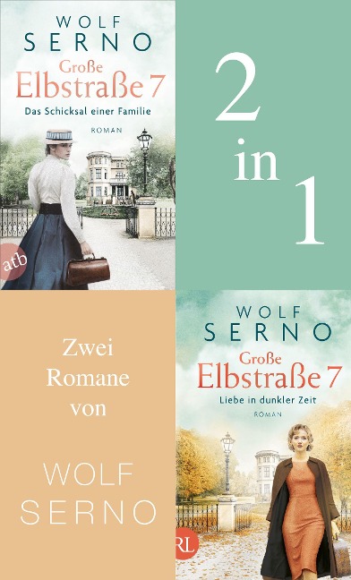 Große Elbstraße 7 - Das Schicksal einer Familie & Liebe in dunkler Zeit - Wolf Serno