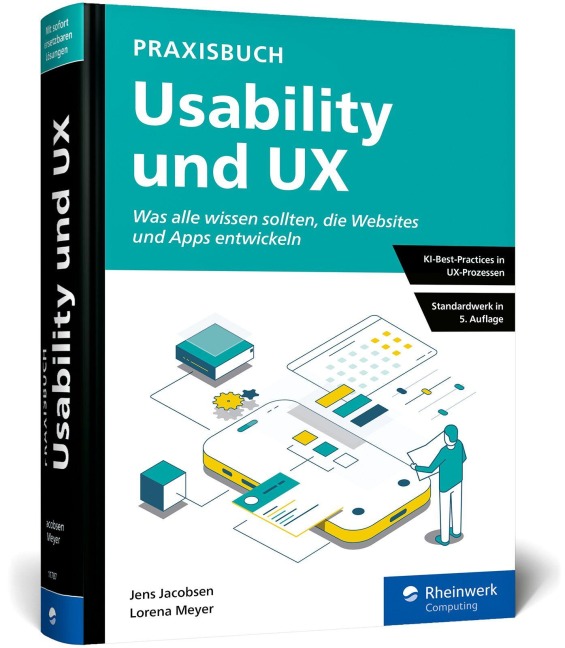 Praxisbuch Usability und UX - Jens Jacobsen, Lorena Meyer
