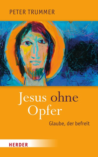 Jesus ohne Opfer - Peter Trummer