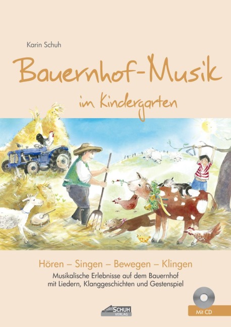 Bauernhof-Musik im Kindergarten (inkl. CD) - Karin Schuh