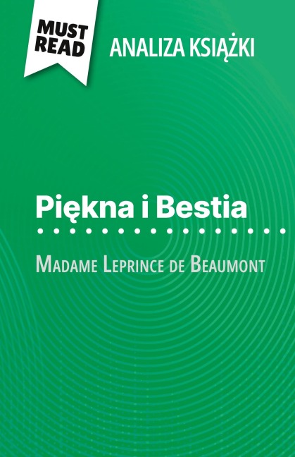 Pi¿kna i Bestia ksi¿¿ka Madame Leprince de Beaumont (Analiza ksi¿¿ki) - Margot Pépin