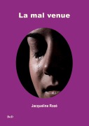 Cover-Bild zum Titel 'la mal venue' von 'Jacqueline Rozé'