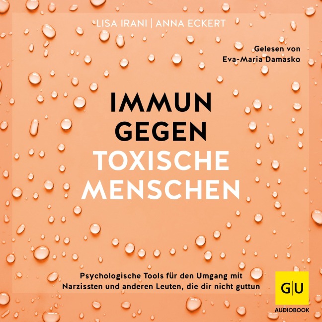 Immun gegen toxische Menschen - Anna Eckert, Lisa Irani