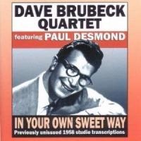 Brubeck - In Your Own Sweet Wa - Dave Brubeck Quartet