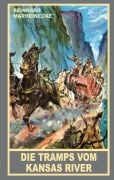 Cover-Bild zum Titel 'Die Tramps vom Kansas River' von 'Reinhard Marheinecke'